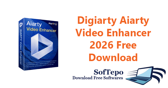 Digiarty Aiarty Video Enhancer 2026 Free Download